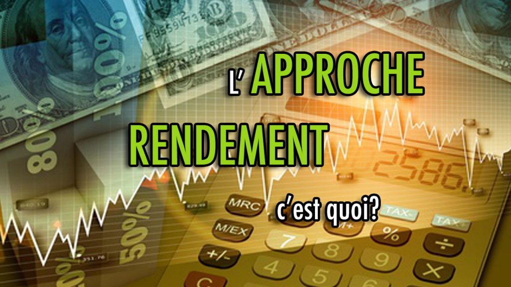 L Approche Rendement C Est Quoi Bourse Ensemble