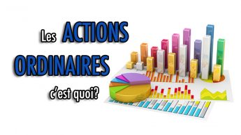 Les actions ordinaires, c’est quoi?