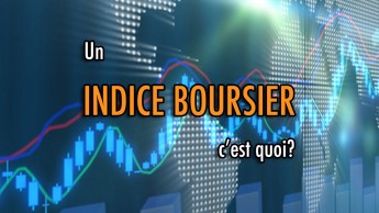 Un indice boursier, c'est quoi?