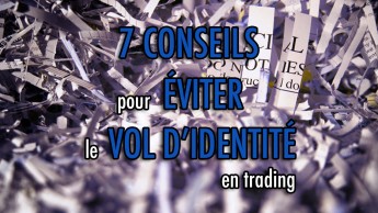 7 conseils pour éviter le vol d'identité en trading