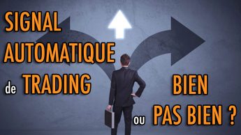 Signal automatique de trading bien ou pas bien