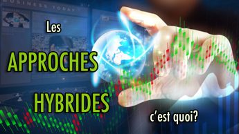 Les Approches Hybrides, c'est quoi