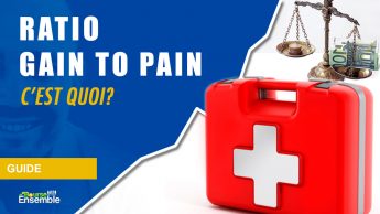 Ratio gain to pain, c'est quoi?