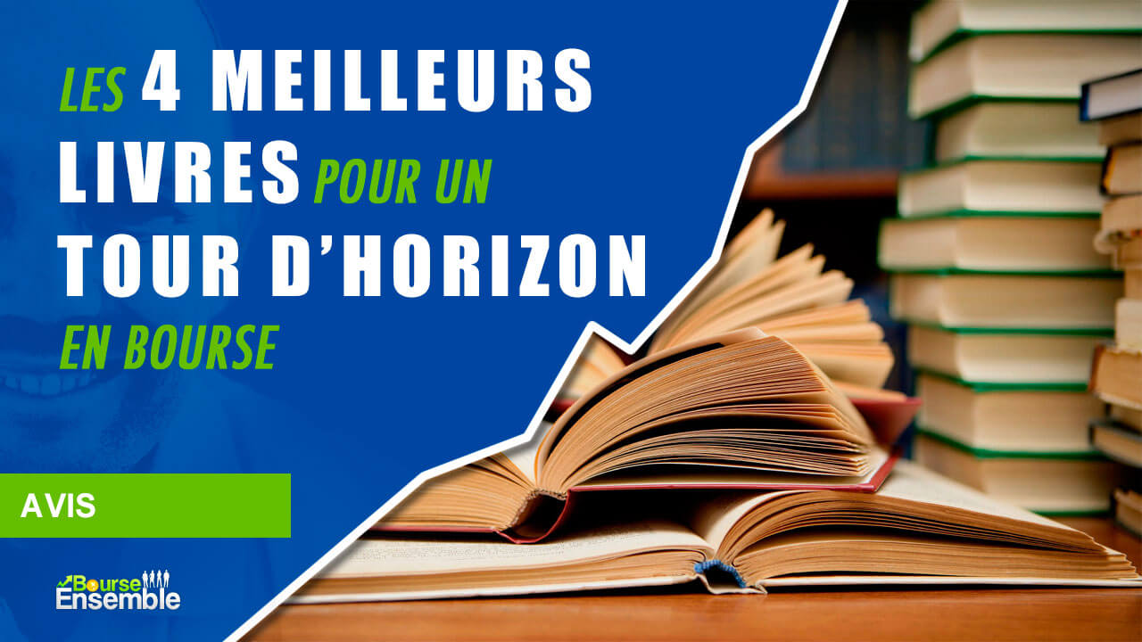 Les 4 meilleurs livres pour un tour d’horizon en bourse