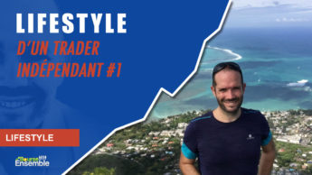 Lifestyle d'un Trader Indépendant #001