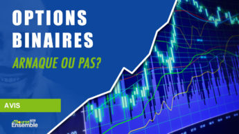 Options binaires, ARNAQUE ou pas?