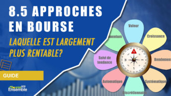 8.5 approches en bourse: laquelle est largement plus rentable?