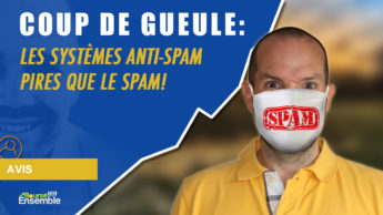 COUP DE GUEULE: les systèmes anti-spam pires que le spam