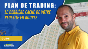 Plan de trading: le derrière caché de votre réussite en bourse