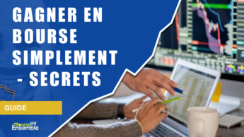 Gagner en bourse simplement : mes secrets pour y arriver