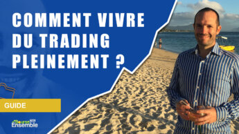 Peut-on vivre du trading pleinement ? Et comment ?