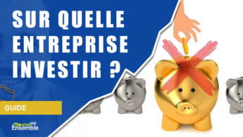 Sur quelle entreprise investir en bourse ? (investissement malin)