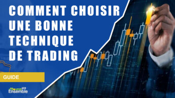 Technique de trading : que choisir pour gagner en bourse ?